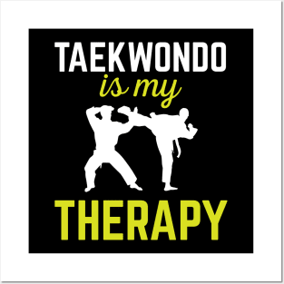 Taekwondo Is My Therapy Funny Martial Arts Gift Posters and Art